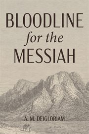 Bloodline for the messiah cover image