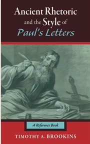 Ancient rhetoric and the style of paul's letters cover image