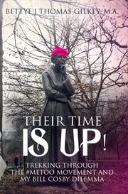 "their time is up!". Trekking Through the #MeToo Movement and My Bill Cosby Dilemma cover image