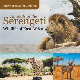 Cover image for Animals of the Serengeti | Wildlife of East Africa