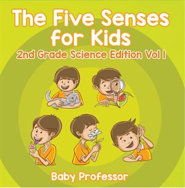 Cover image for The Five Senses for Kids, Vol 1