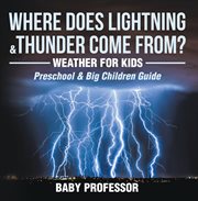 Where does lightning & thunder come from? cover image