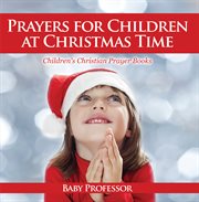 Prayers for children at christmas time cover image