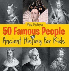 Umschlagbild für 50 Famous People in Ancient History for Kids