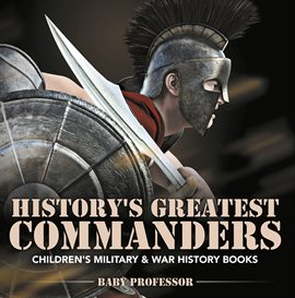 Cover image for History's Greatest Commanders