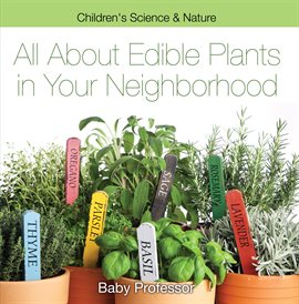 Cover image for All about Edible Plants in Your Neighborhood