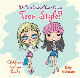 Cover image for Do You Have Your Own Teen Style?