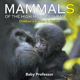 Cover image for Mammals of the High Mountain Ranges