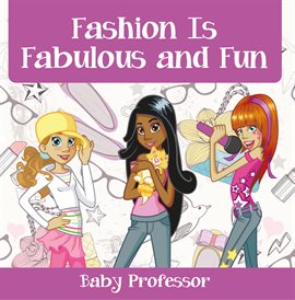 Cover image for Fashion Is Fabulous and Fun