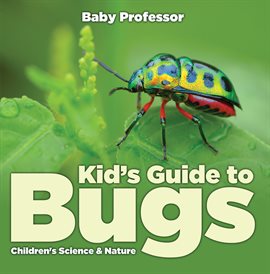 Imagen de portada para Kid's Guide to Bugs