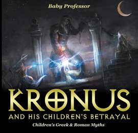 Cover image for Kronus and His Children's Betrayal