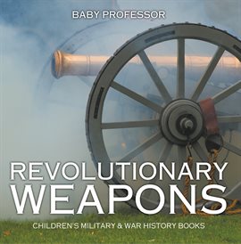 Cover image for Revolutionary Weapons
