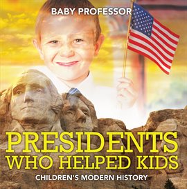 Cover image for Presidents Who Helped Kids