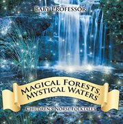 Magical forests, mystical waters cover image