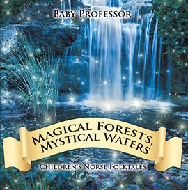 Cover image for Magical Forests, Mystical Waters