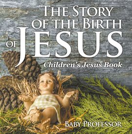 Cover image for The Story of the Birth of Jesus