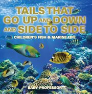 Tails that go up and down and side to side. Children's Fish & Marine Life cover image