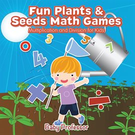 Cover image for Fun Plants & Seeds Math Games
