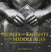Nobles and knights of the middle ages cover image