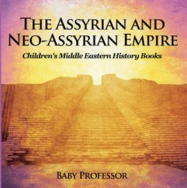 Cover image for The Assyrian and Neo-Assyrian Empire