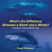 What's the difference between a shark and a whale? cover image