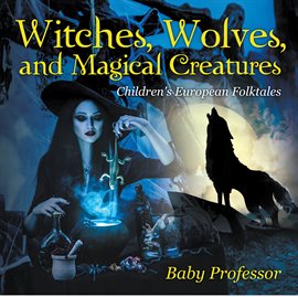 Cover image for Witches, Wolves, and Magical Creatures