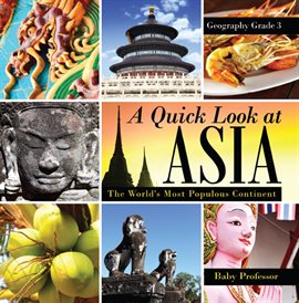 Cover image for A Quick Look at Asia: The World's Most Populous Continent