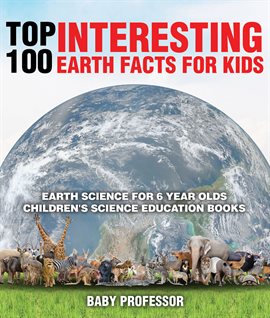 Umschlagbild für Top 100 Interesting Earth Facts for Kids
