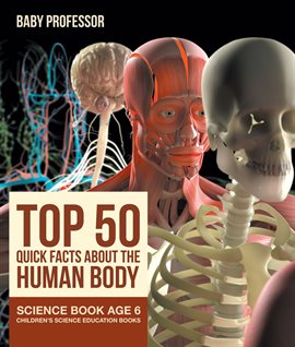 Image de couverture de Top 50 Quick Facts About the Human Body