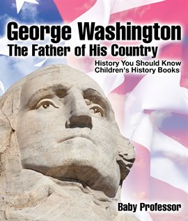 Cover image for George Washington: The Father of His Country