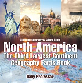 Cover image for North America: The Third Largest Continent