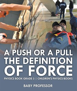 Cover image for A Push or A Pull - The Definition of Force