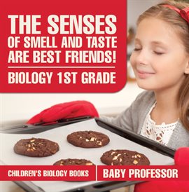 Cover image for The Senses of Smell and Taste Are Best Friends!