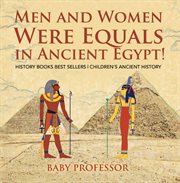 Men and women were equals in ancient egypt!. History Books Best Sellers cover image