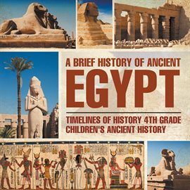 Cover image for A Brief History of Ancient Egypt: Timelines of History