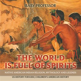 Cover image for The World is Full of Spirits