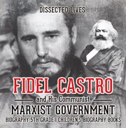 FIDEL CASTRO AND HIS COMMUNIST MARXIST G cover image
