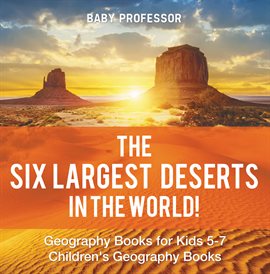 Cover image for The Six Largest Deserts in the World!