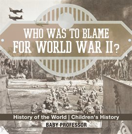 Cover image for Who Was to Blame for World War II?