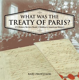 Cover image for What was the Treaty of Paris?