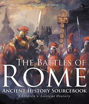 The battles of rome. Ancient History Sourcebook cover image
