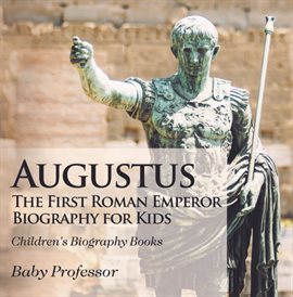 Cover image for Augustus: The First Roman Emperor