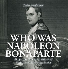 Cover image for Who Was Napoleon Bonaparte