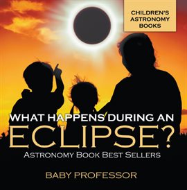 Cover image for What Happens During An Eclipse?