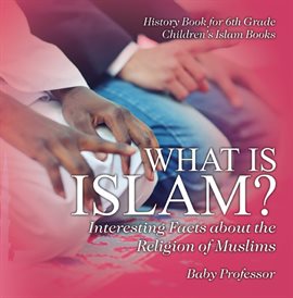 Cover image for What is Islam? Interesting Facts about the Religion of Muslims