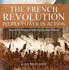 Cover image for The French Revolution: People Power in Action