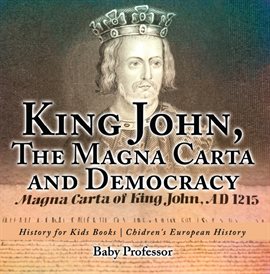 Cover image for King John, The Magna Carta and Democracy