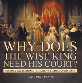 Cover image for Why Does The Wise King Need His Court?
