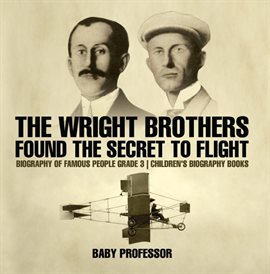 Cover image for The Wright Brothers Found The Secret To Flight