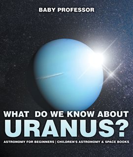Cover image for What Do We Know about Uranus?